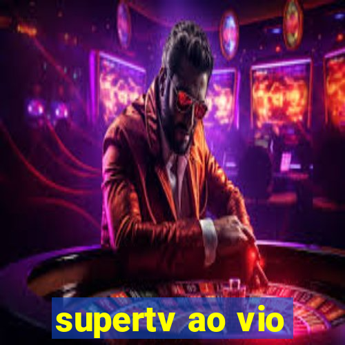 supertv ao vio